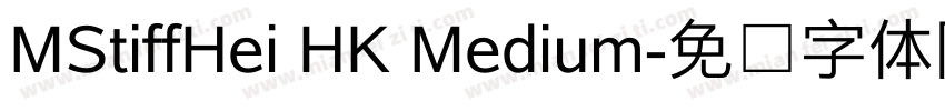 MStiffHei HK Medium字体转换